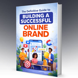 guide to building a successful online brand